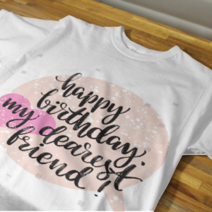 Customized Friend Birthday T-Shirts – Celebrate Every Moment in Style 2025